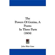 Powers of Genius, a Poem : In Three Parts (1804)
