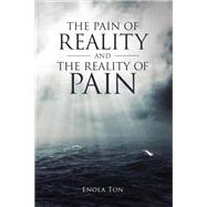 The Pain of Reality and the Reality of Pain