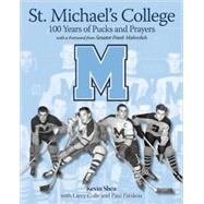 St. Michael’s College; 100 Years of Pucks and Prayers