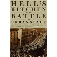 Hell's Kitchen and the Battle for Urban Space