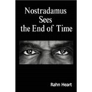 Nostradamus Sees The End Of Time