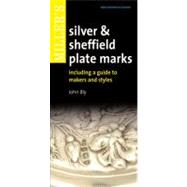 Miller's Silver and Sheffield Plate Marks : Including a Guide to Makers and Styles