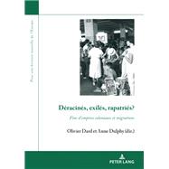 Déracinés, exilés, rapatriés?