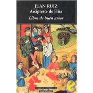 El Libro Del Buen Amor / the Good Love Book