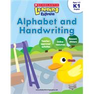 Scholastic Learning Express: Alphabet and Handwriting: Grades K-1