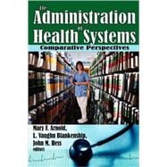 The Administration of Health Systems: Comparative Perspectives