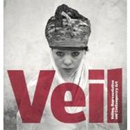 Veil : Veiling, Representation, and Contemporary Art