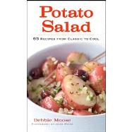 Potato Salad : 65 Recipes from Classic to Cool