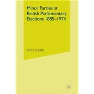 Minor Parties at British Parliamentary Elections 1885–1974