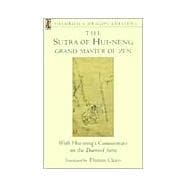 The Sutra of Hui-neng, Grand Master of Zen With Hui-neng's Commentary on the Diamond Sutra