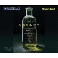 Extra Virginity: The Sublime and Scandalous World of Olive Oil