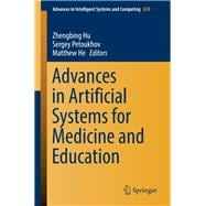 Advances in Artificial Systems for Medicine and Education