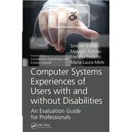 Computer Systems Experiences of Users with and Without Disabilities: An Evaluation Guide for Professionals