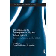 Trajectories in the Development of Modern School Systems: Between the National and the Global
