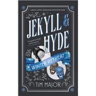 Jekyll & Hyde: Winter Retreat