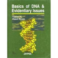 Basics of DNA & Evidentiary Issues