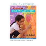 Exploring Child & Adolescent Development -- Loose-Leaf Edition