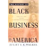 The History Black Business In America Capitalism, Race, and Entrepreneurship