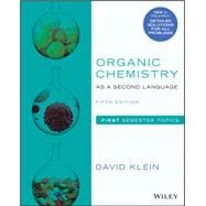 Organic Chemistry as a Second Language First Semester Topics