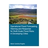 Operational Flood Forecasting, Warning and Response for Multi-scale Flood Risks in Developing Cities