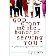 God Grant Me the Honor of Serving You