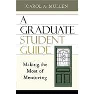 A Graduate Student Guide Making the Most of Mentoring