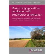 Reconciling Agricultural Production With Biodiversity Conservation