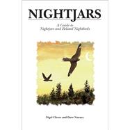 Nightjars: A Guide to Nightjars and related birds