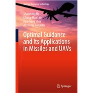 Optimal Guidance and Its Applications in Missiles and UAVs