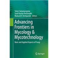 Advancing Frontiers in Mycology & Mycotechnology