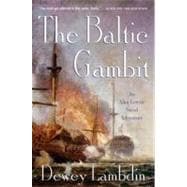 The Baltic Gambit An Alan Lewrie Naval Adventure