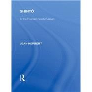 Shinto: At the Fountainhead of Japan