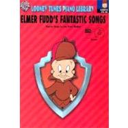 Elmer Fudd's Fantastic Songs: Popular Songs For Any Piano Method