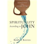 Spirituality According to John