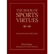 The Book of Sports Virtues: Portraits from the Field of Play