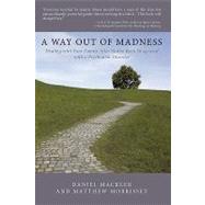 A Way Out of Madness: Dealing With Your Family After You've Been Diagnosed With a Psychiatric Disorder