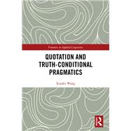 Quotation and Truth-Conditional Pragmatics