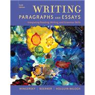 Writing Paragraphs and Essays: Integrating Reading, Writing, and Grammar Skills