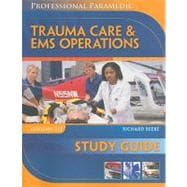 Study Guide for Beebe/Myers' Professional Paramedic, Volume III: Trauma Care & EMS Operations