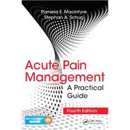 Acute Pain Management: A Practical Guide, Fourth Edition