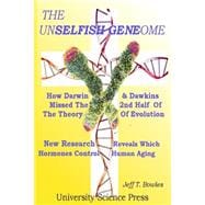 The Unselfish Genome-how Darwin & Dawkins Missed the 2nd Half of the Theory of Evolution