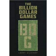 The Billion Dollar Games