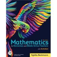 Mathematics for Elementary and Middle School Teachers with Activities, 6th edition - Pearson+ Subscription