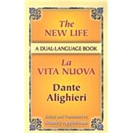 The New Life/La Vita Nuova A Dual-Language Book