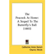 Peacock at Home : A Sequel to the Butterfly's Ball (1883)