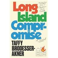 Long Island Compromise A Novel book cover, ISBN 9780593133491