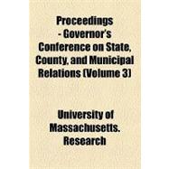 Proceedings - Governor's Conference on State, County, and Municipal Relations