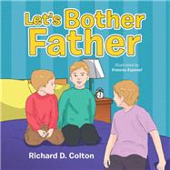Let's Bother Father