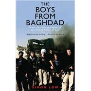The Boys from Baghdad; From the Foreign Legion to the Killing Fields of Iraq