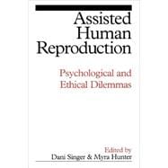 Assisted Human Reproduction Psychological and Ethical Dilemmas
